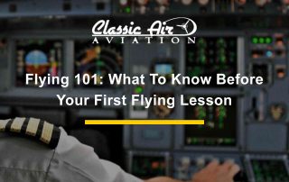 Flying 101: What To Know Before Your First Flying Lesson