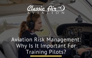 Aviation Risk Management Why Is It Important For Training Pilots